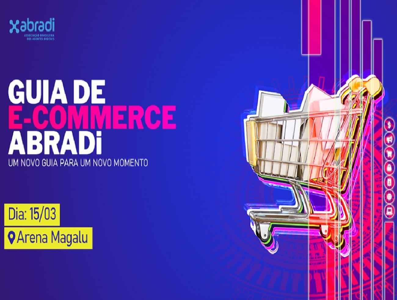 GUIA DE E-COMMERCE 2022 SERÁ LANÇADO DIA 15 PELA ABRADI