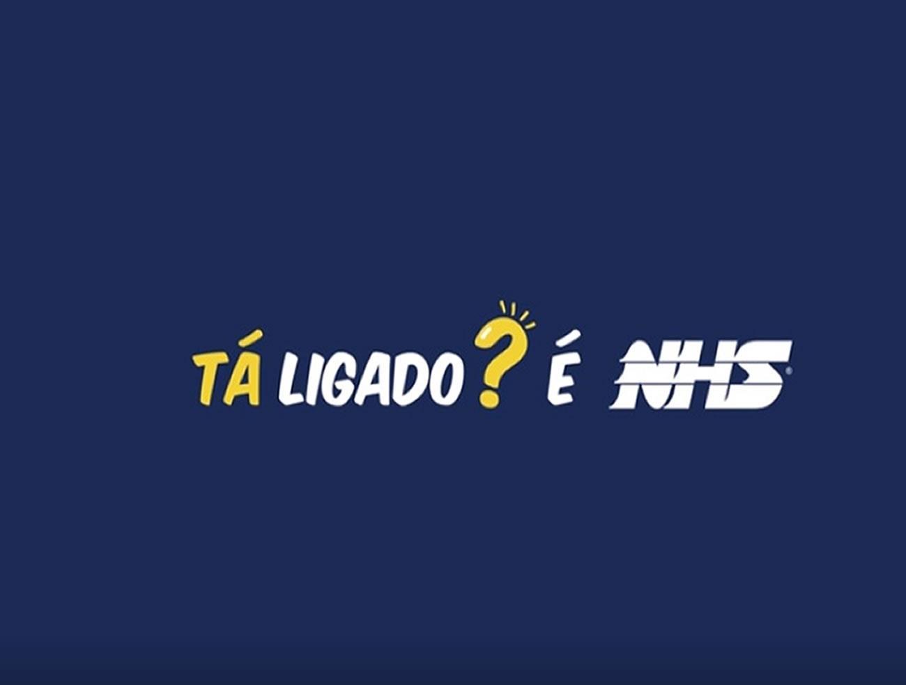 NHS lança campanha publicitária com conceito dos seus produtos “Tá Ligado? É NHS”