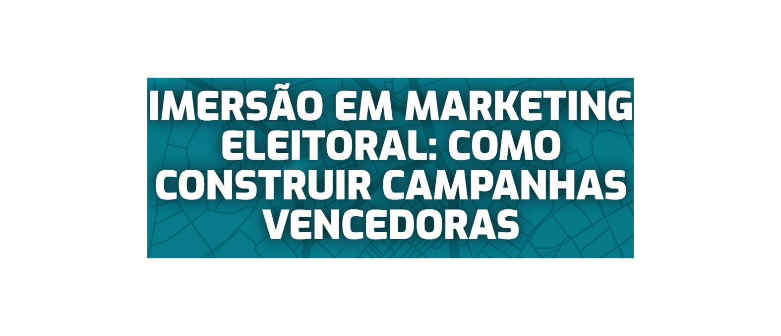 ESPM DÁ CURSO SOBRE SEGREDOS DO MARKETING ELEITORAL