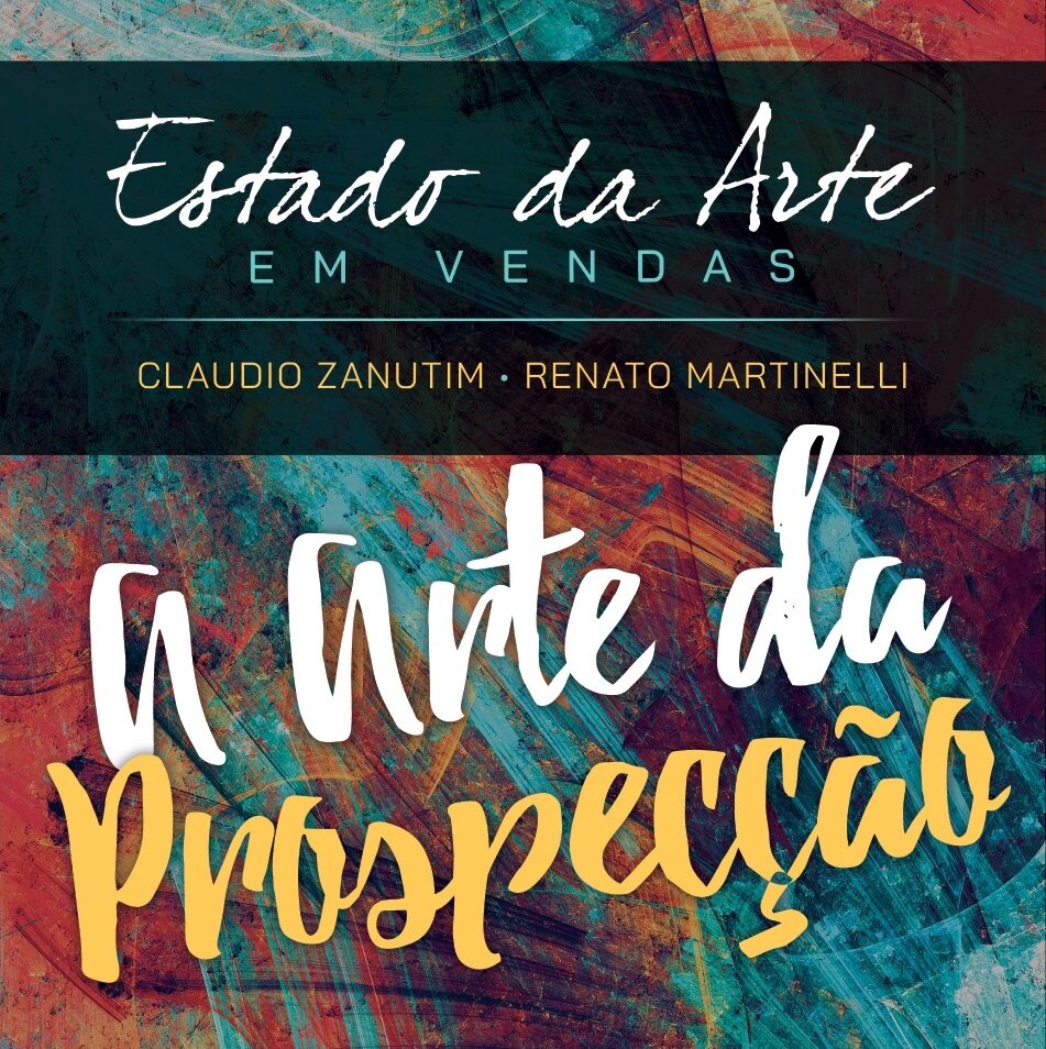 A ARTE DA PROSPECÇÃO E O SUCESSO NOS NEGÓCIOS