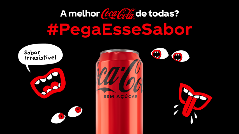 COCA-COLA SEM AÇÚCAR SOB O MOTE: “PEGA ESSE SABOR”