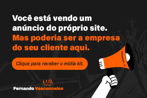Anuncie no Fernando Vasconcelos — clique para receber o mídia kit